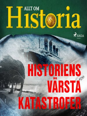 cover image of Historiens värsta katastrofer